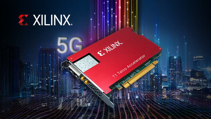 Xilinx Ships Multi-Function Telco Accelerator Card for Growing 5G O-RAN Virtual Baseband Unit Markets